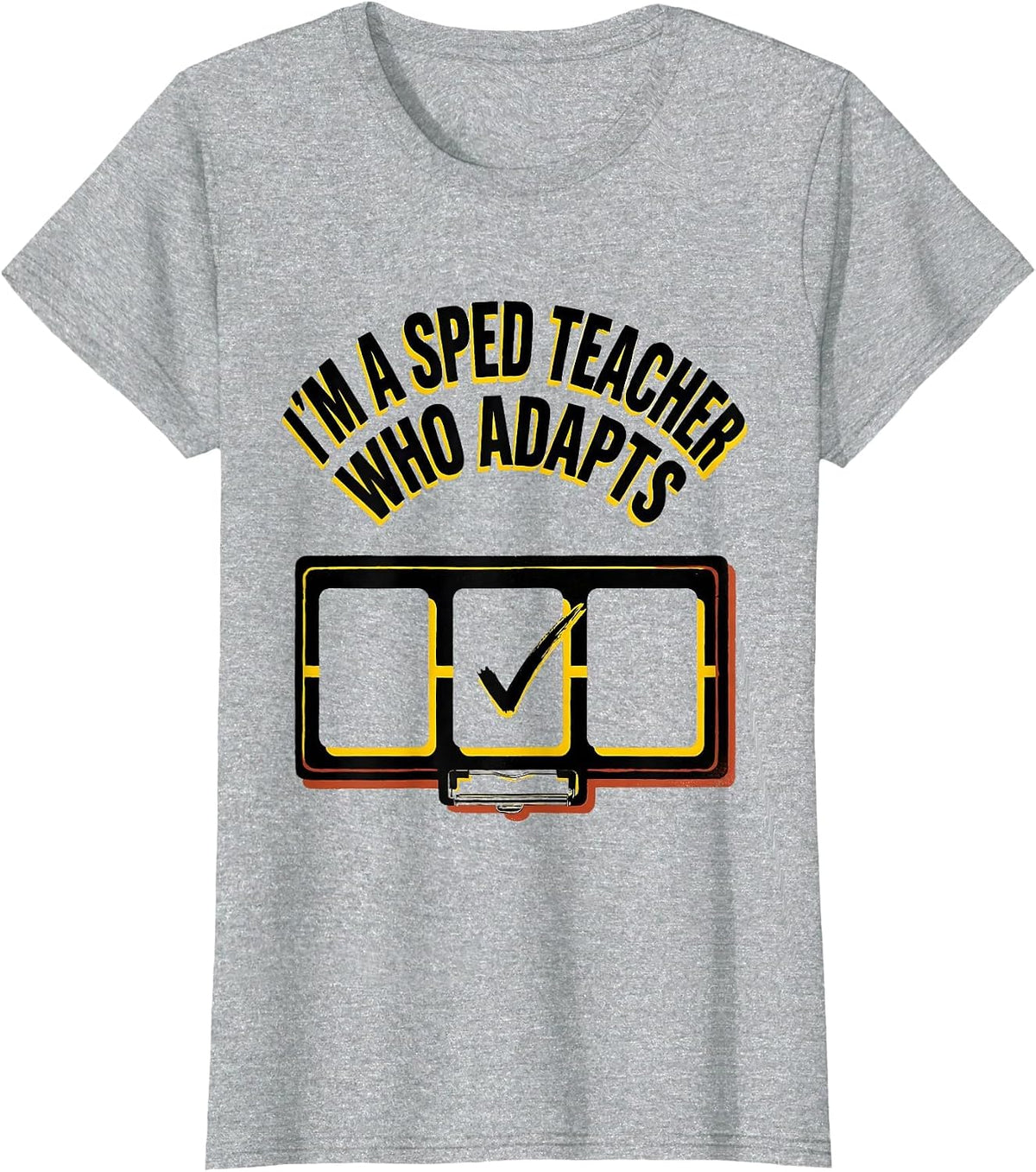 I’m A SPED Teacher Who Adapts Funny Special Education T-Shirt - Heather Grey