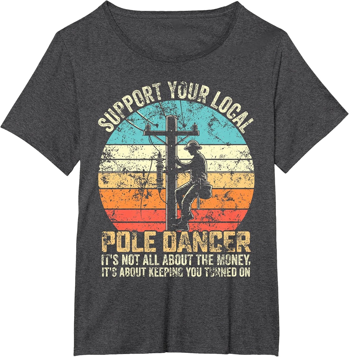 Support Your Local Pole Dancer Lineman Men Retro Vintage T-Shirt - Dark Heather Grey