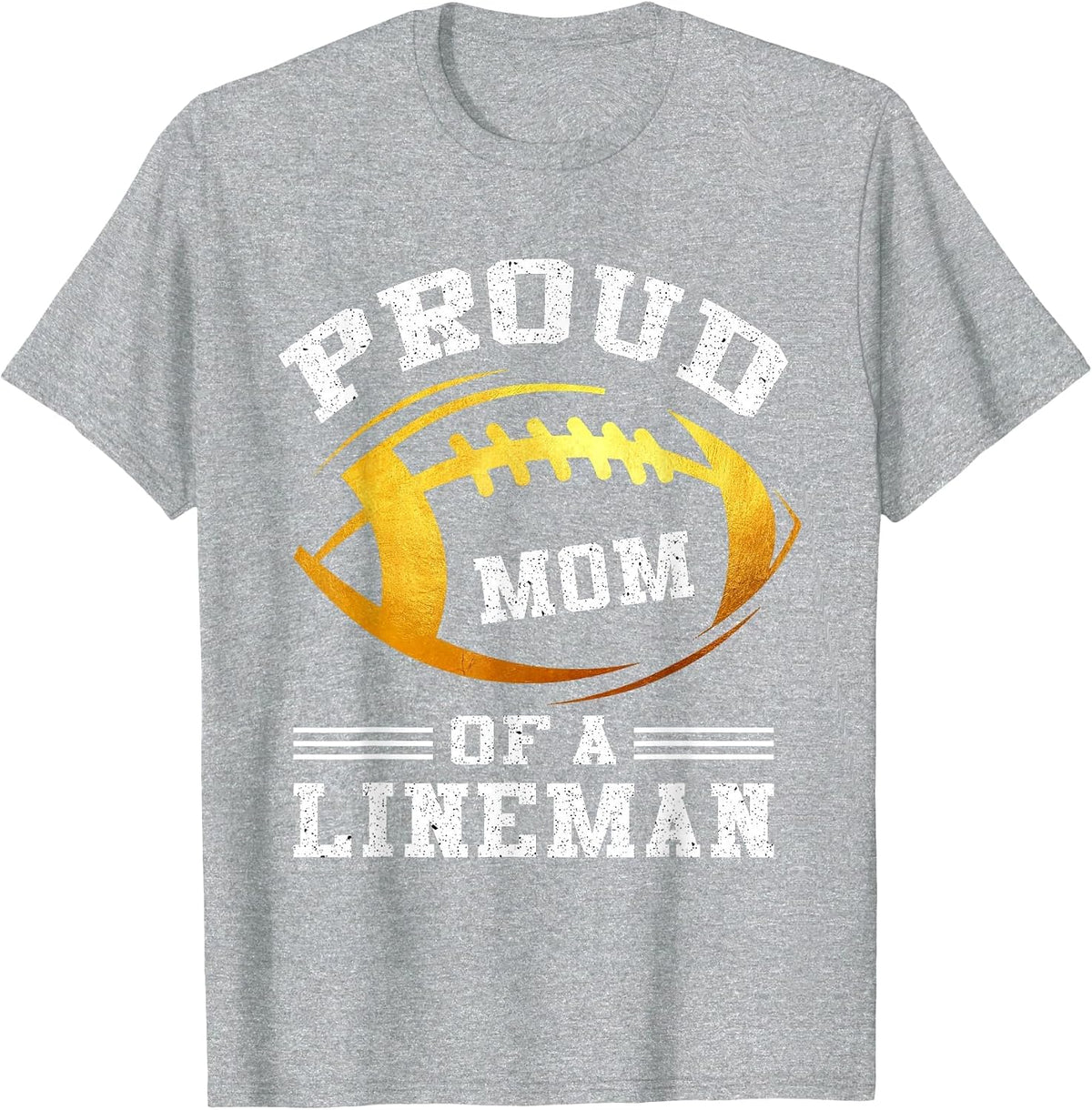 Proud Mom of A Football Lineman T-Shirt - Heather Grey