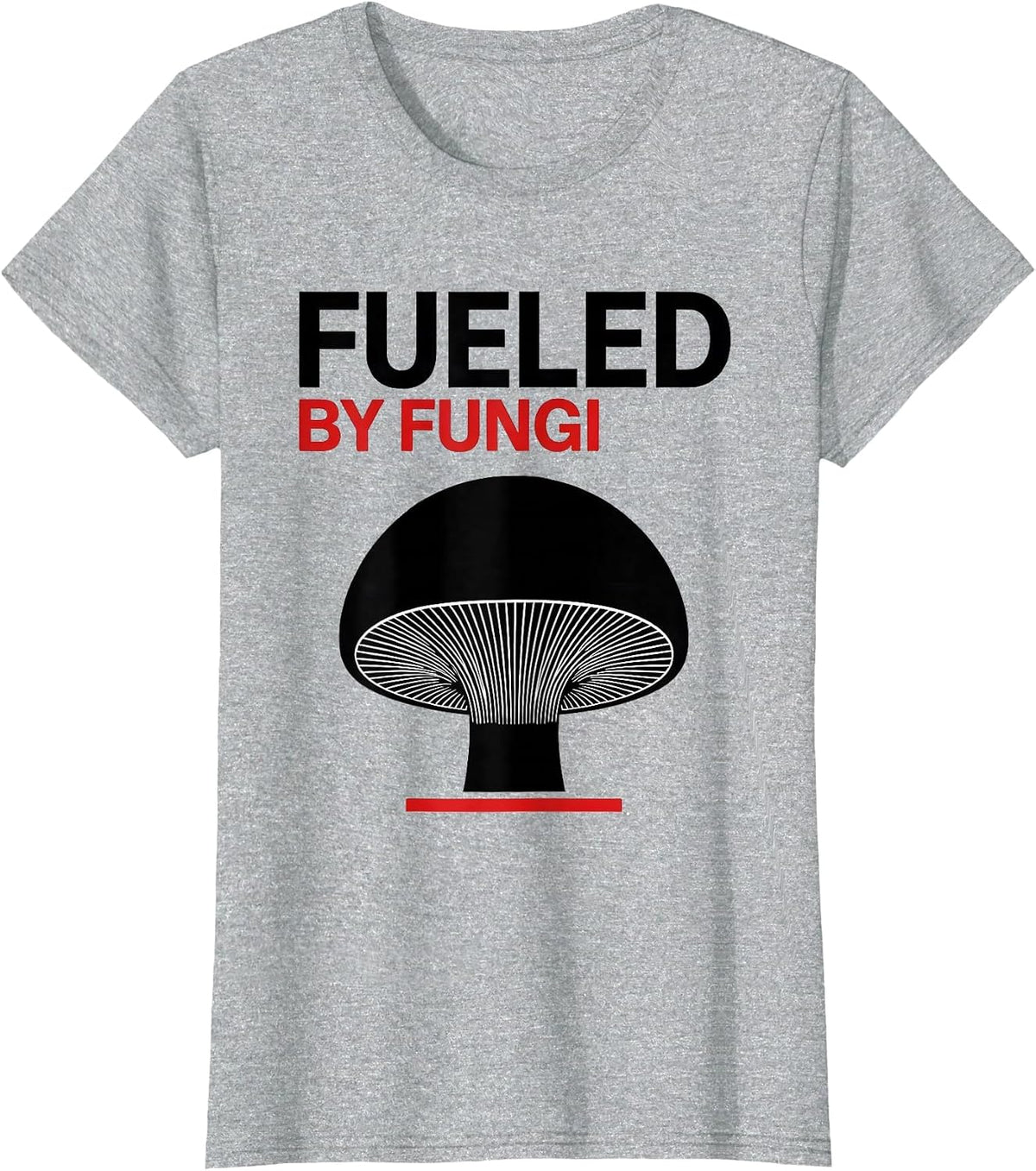 Women's Fueled by Fungi Mushroom Lover Design T-Shirt - Heather Grey