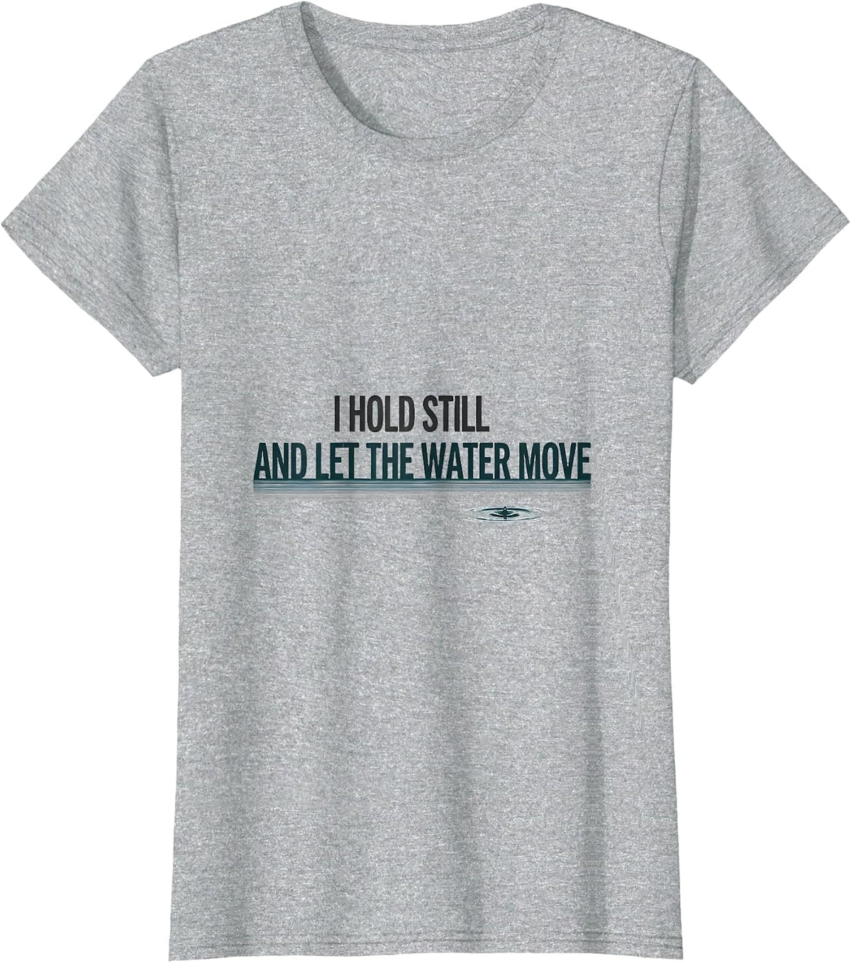I Hold Still And Let The Water Move Funny Otter Lover Humor T-Shirt - Heather Grey