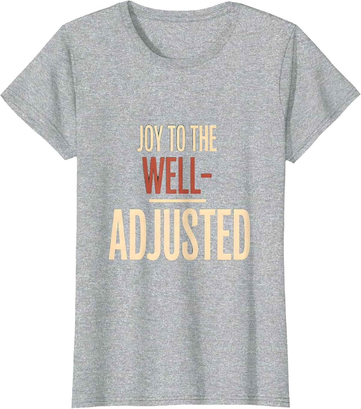 Women's Joy to the Well-Adjusted Funny Chiropractor Christmas Pun T-Shirt - Heather Grey