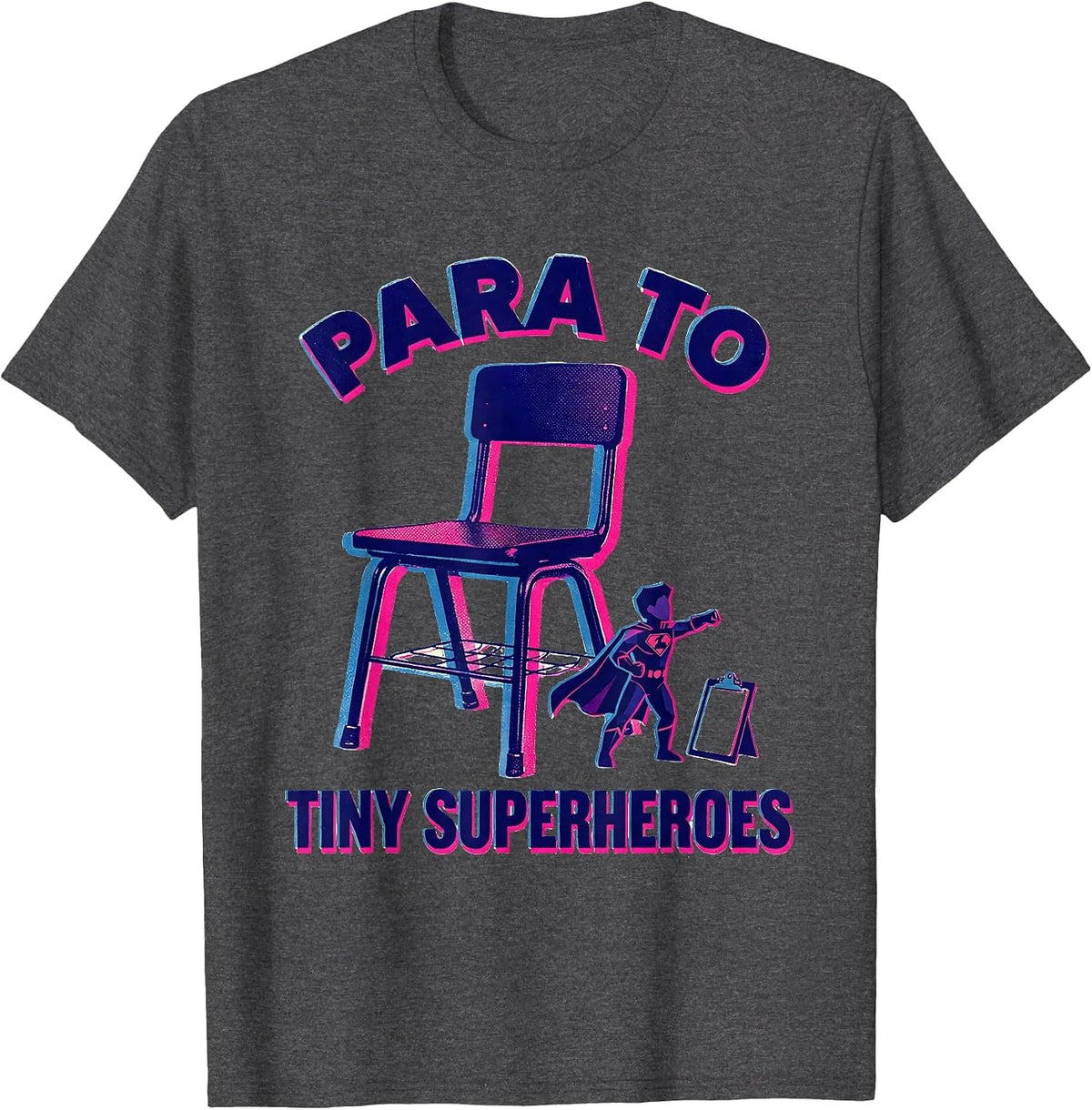 Para To Tiny Superheroes Funny Teacher Superhero Identity T-Shirt - Dark Heather Grey