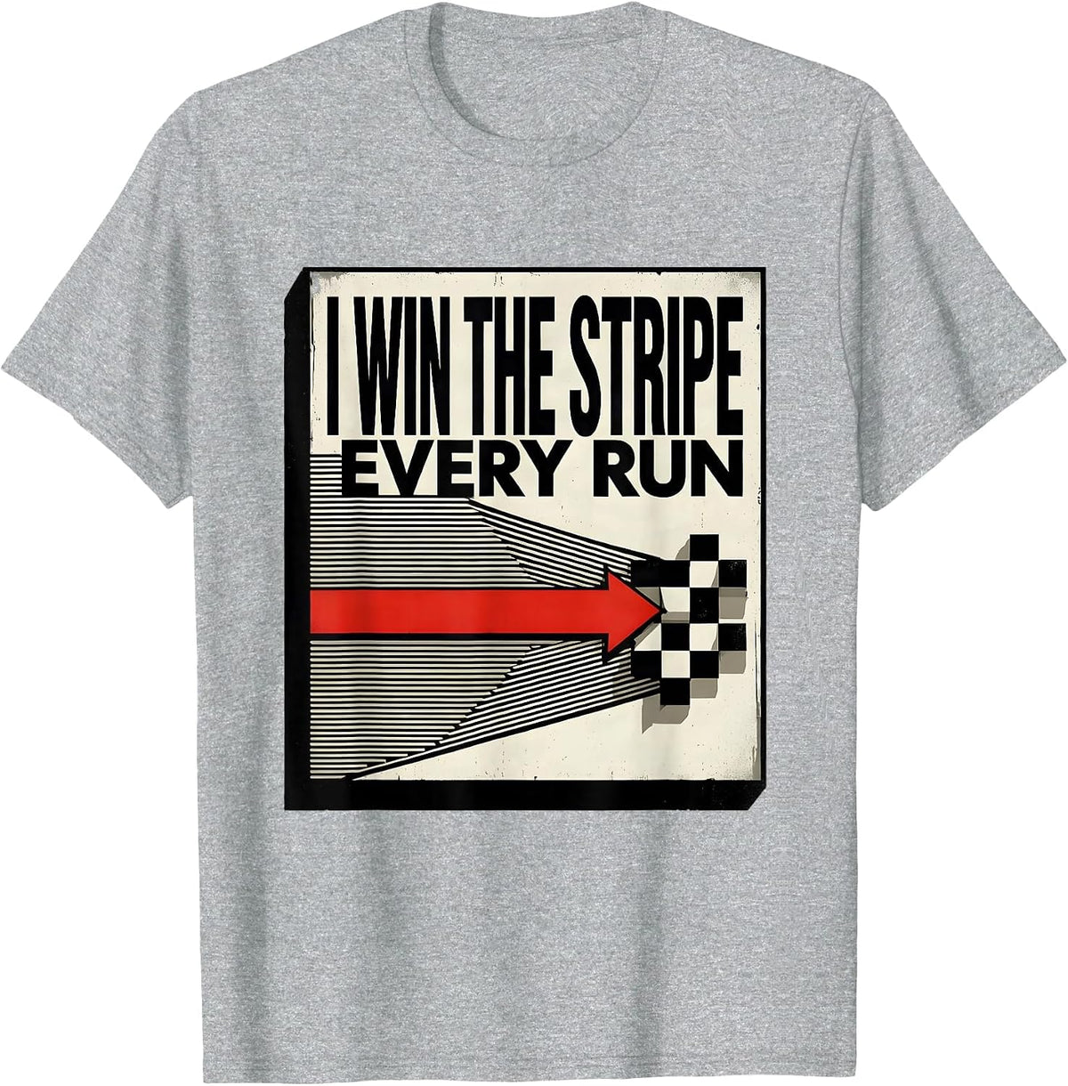 Men's I Win The Stripe Every Run Brutalist Drag Racing Checkered T-Shirt - Heather Grey