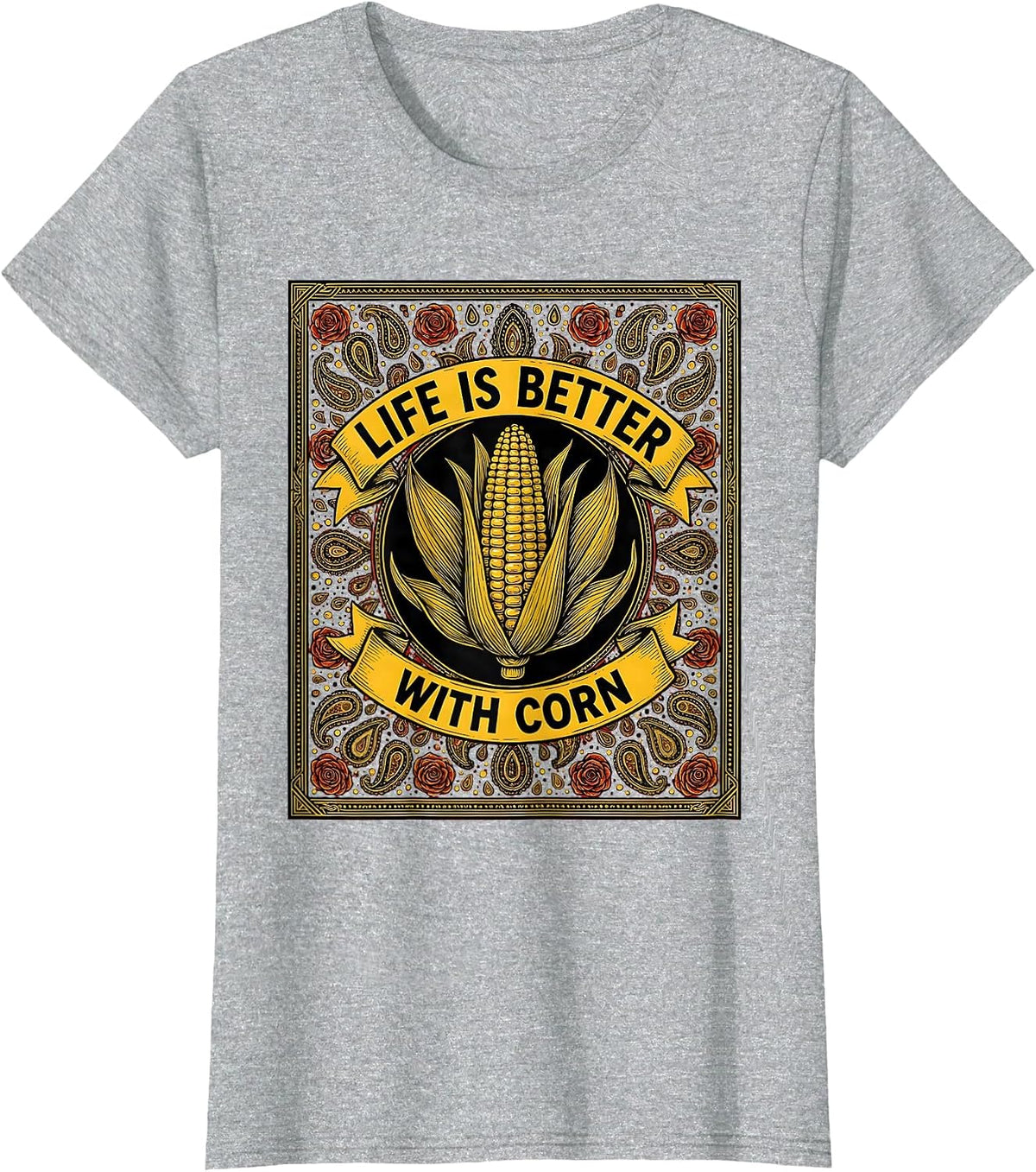 Life Is Better With Corn Funny Vegetable Design T-Shirt - Heather Grey