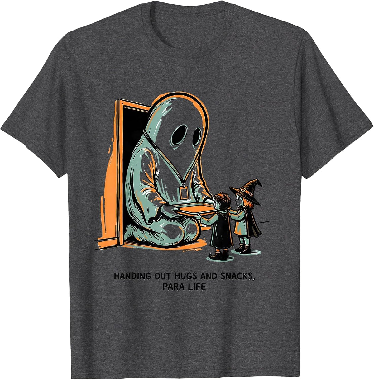 Handing Out Hugs and Snacks Para Life Para Teacher Halloween T-Shirt - Dark Heather Grey