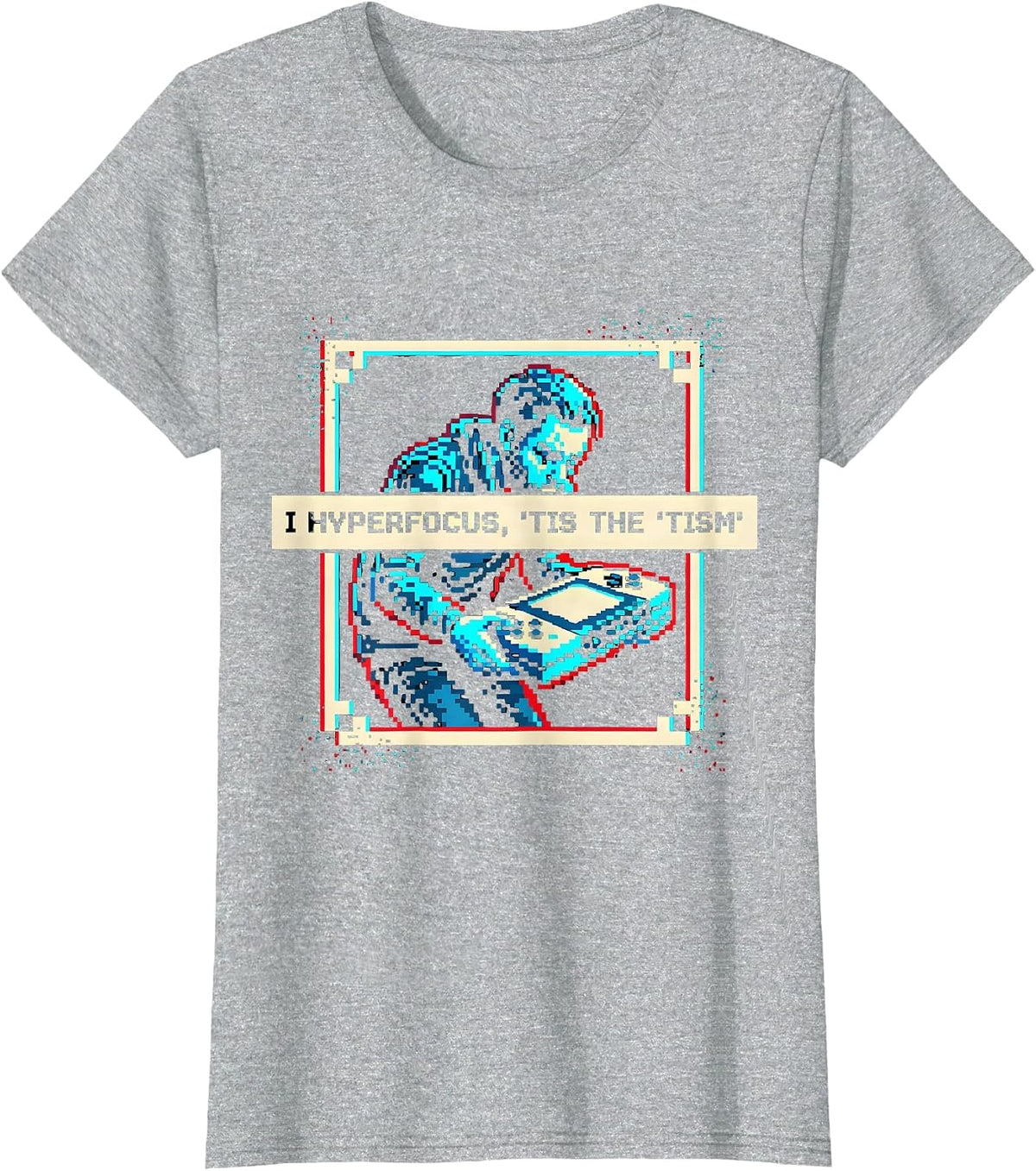 Women's I Hyperfocus, 'Tis The 'Tism Funny Autism Meme Autistic T-Shirt - Heather Grey