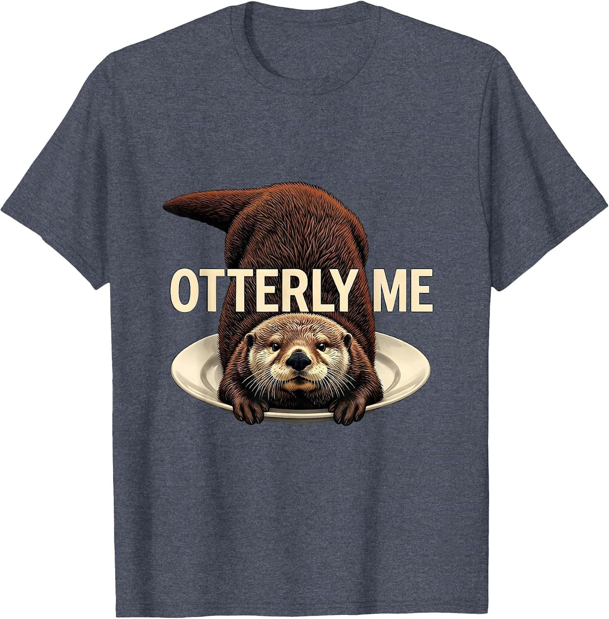 Otterly Me Funny Otter Lover Sea Animal Humor Gift T-Shirt - Heather Blue
