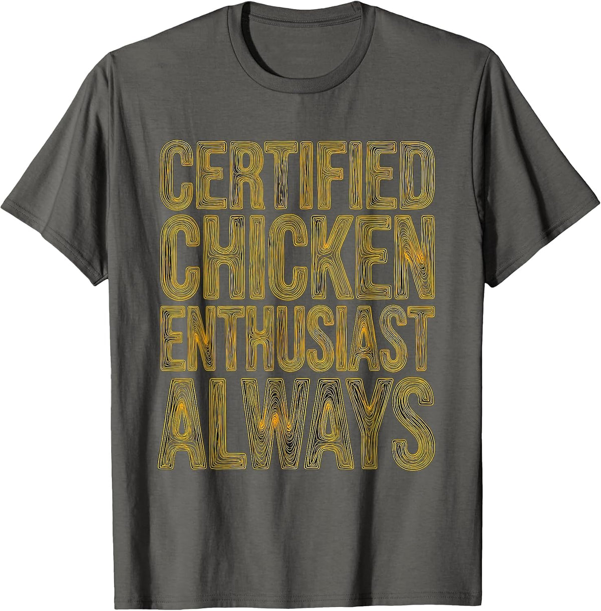 Men's Certified Chicken Enthusiast Always Funny Design T-Shirt - Asphalt Grey