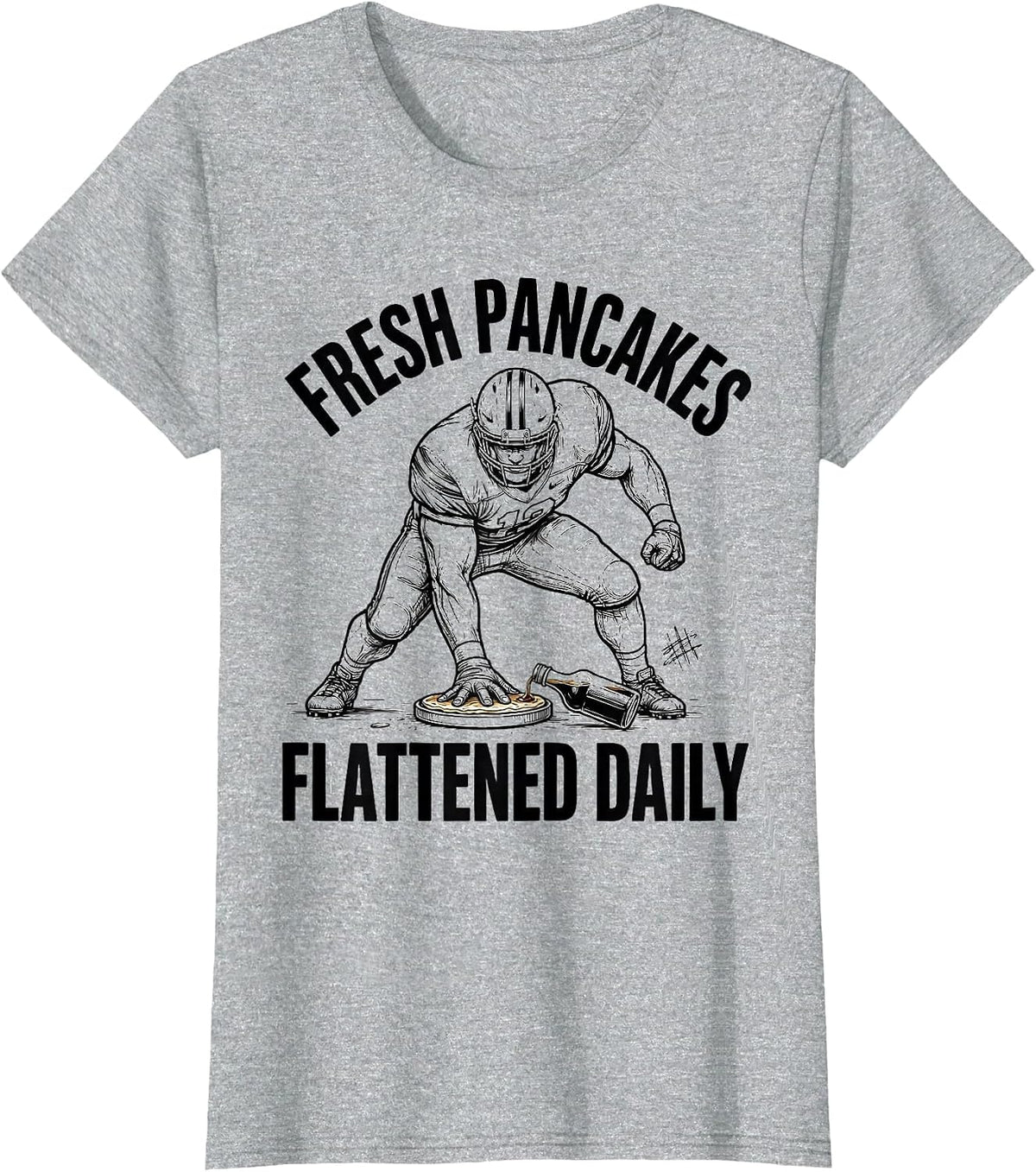Women's Fresh Pancakes Flattened Daily Funny Football Lineman T-Shirt - Heather Grey
