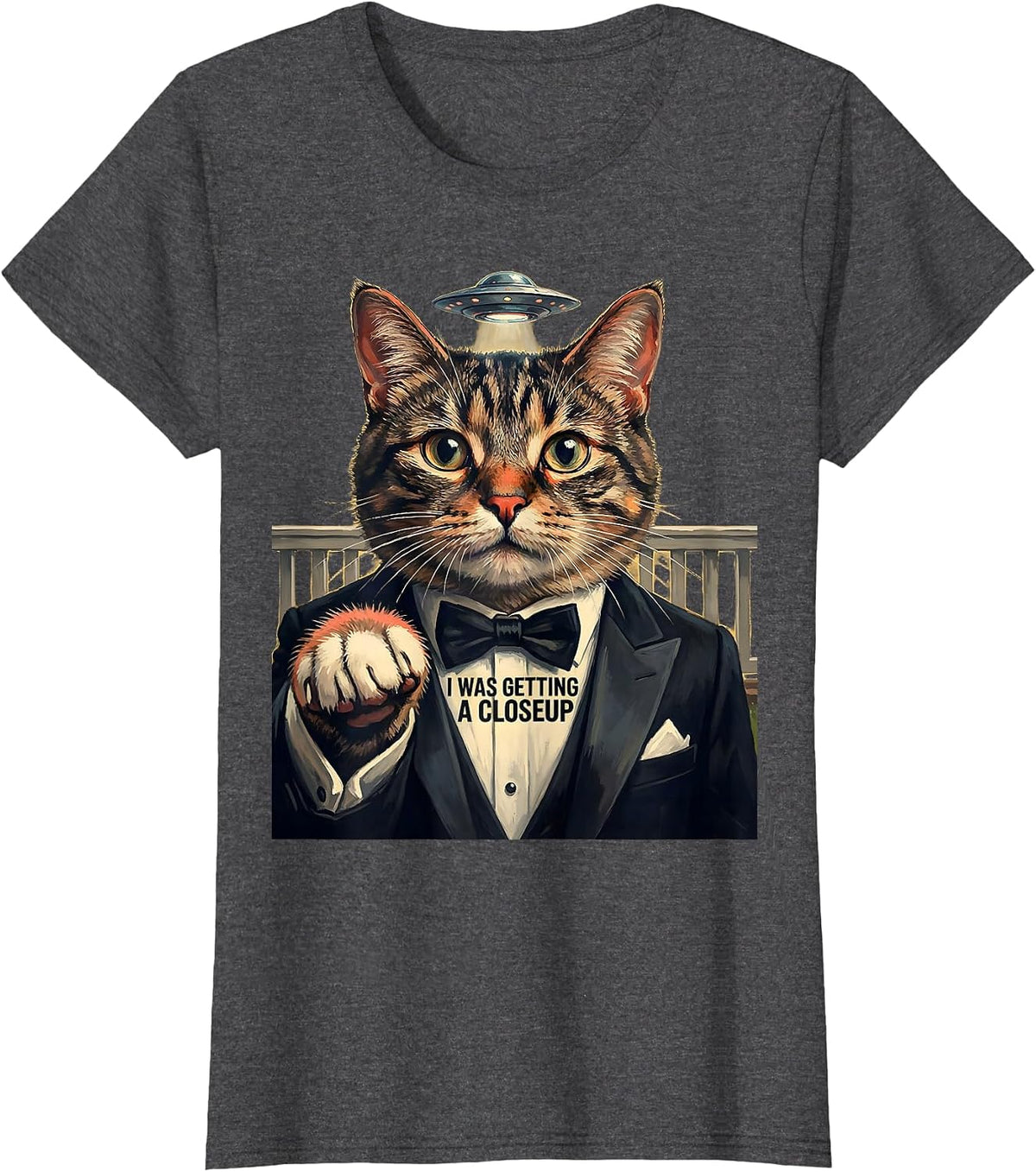 Women's I Was Getting A Closeup Funny Cat UFO Alien Meme Gift T-Shirt - Dark Heather Grey