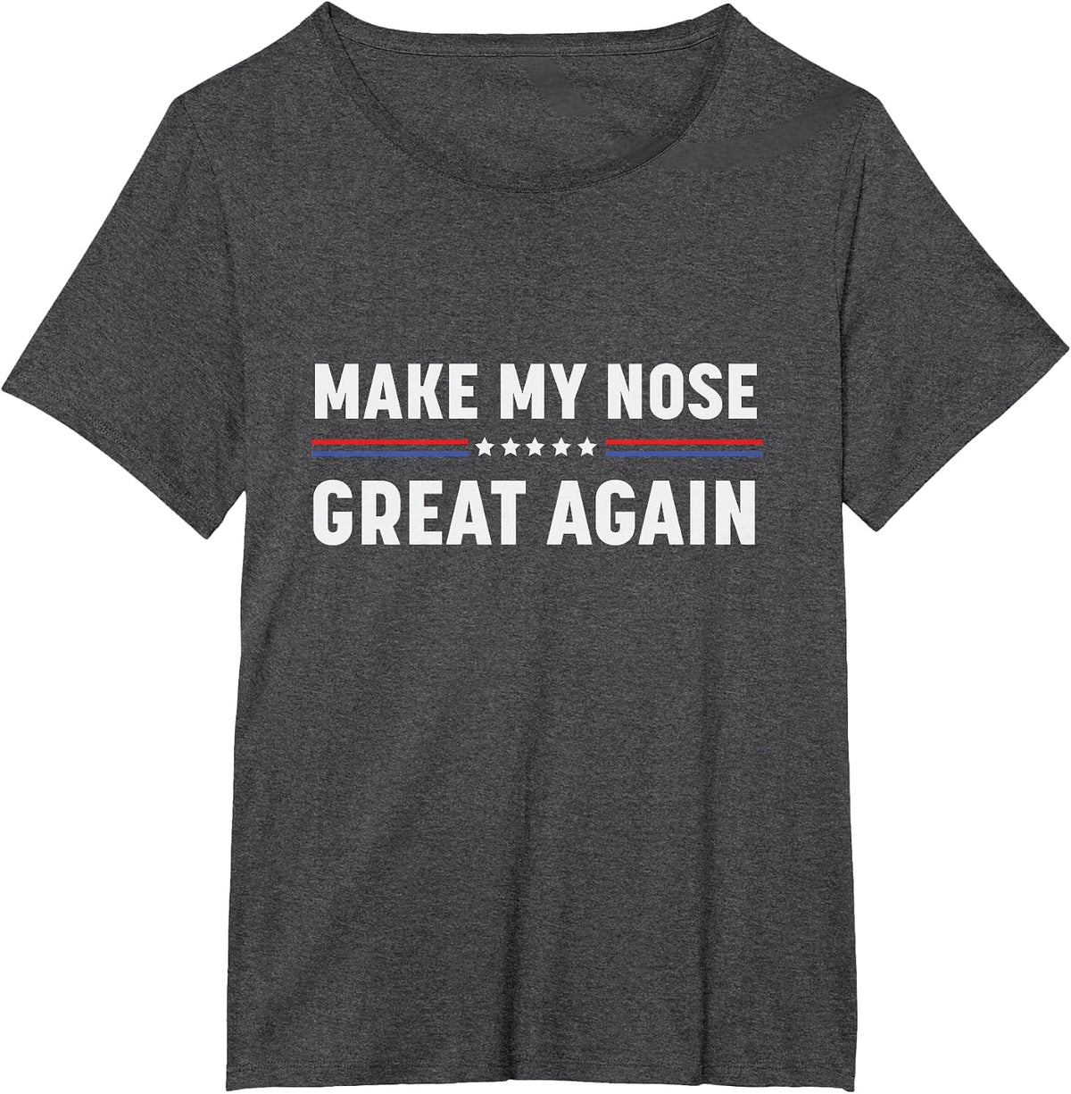 Make My Nose Great Again Funny Broken Nose Surgery Recovery T-Shirt - Dark Heather Grey