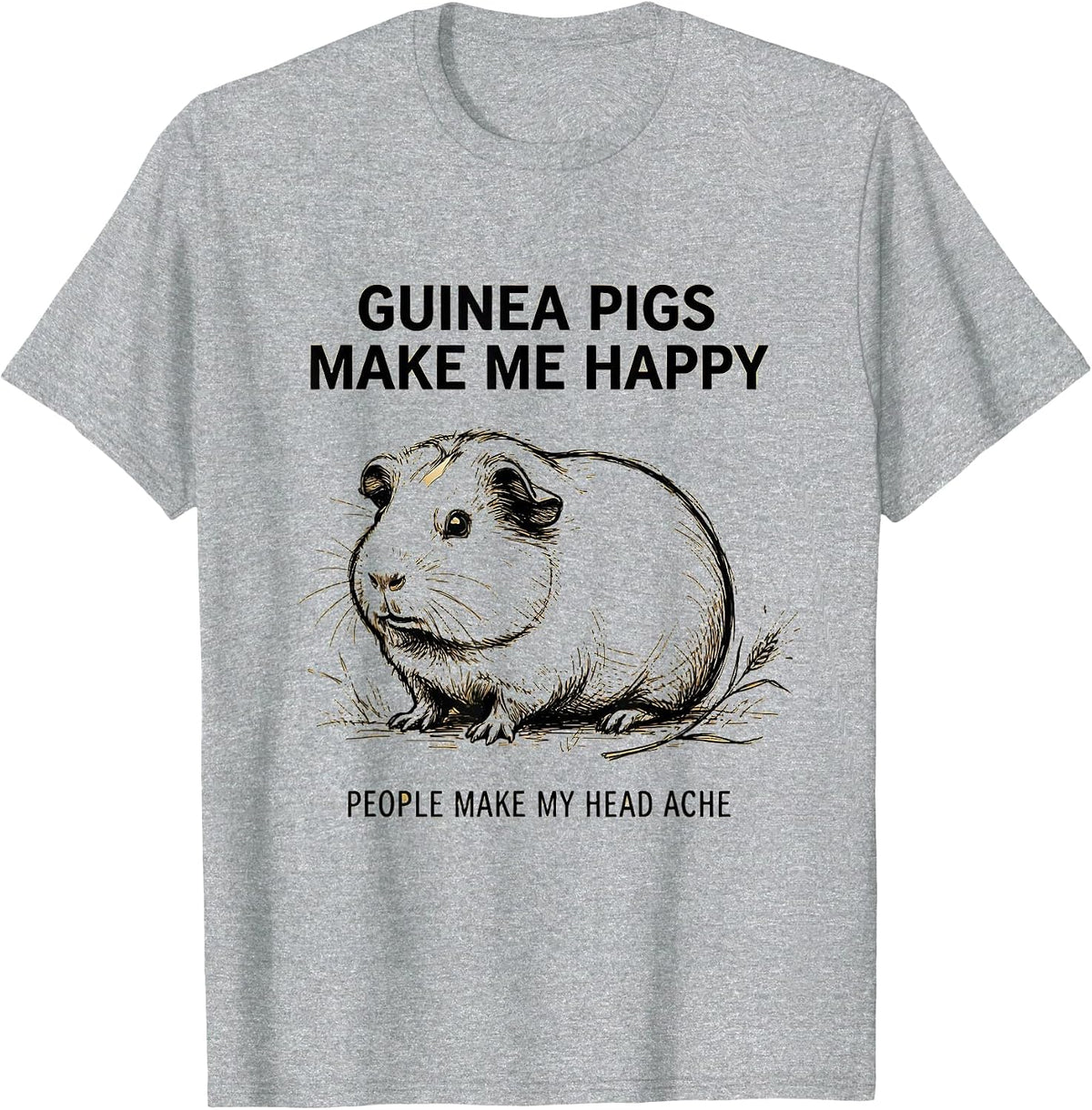 Men's Guinea Pigs Make Me Happy People Make My Head Ache Funny T-Shirt - Heather Grey