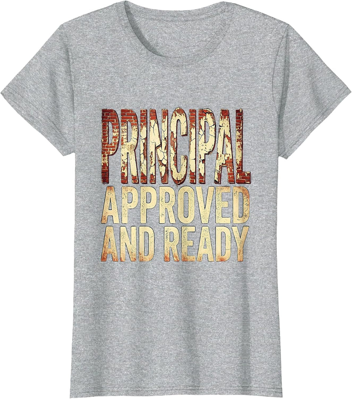 Principal Approved and Ready Educator Design T-Shirt - Heather Grey