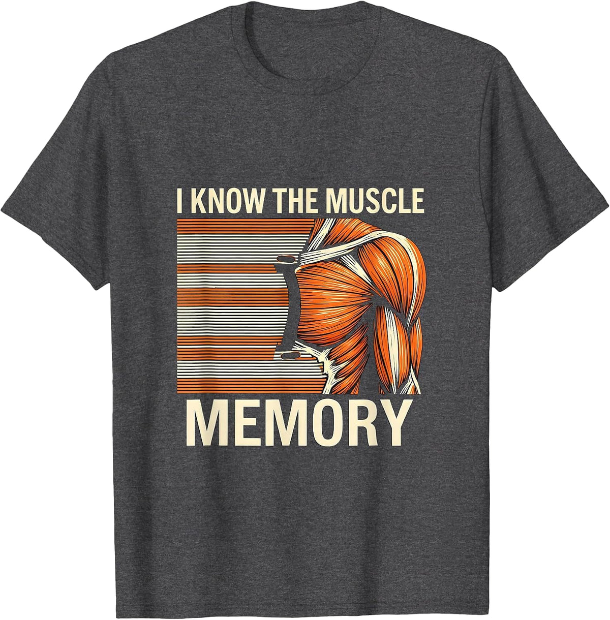 I Know The Muscle Memory Funny Chiropractor Physical T-Shirt - Dark Heather Grey