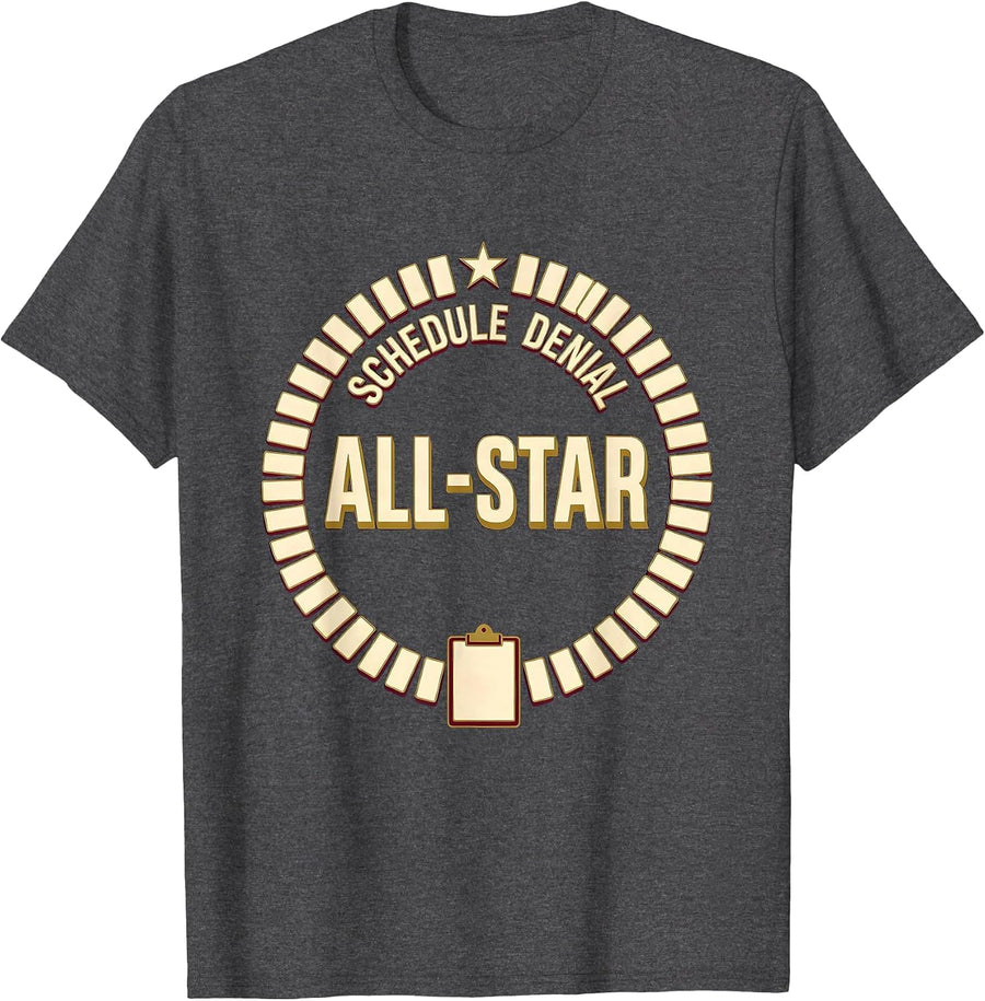 Men's Schedule Denial All-Star Funny School Counselor Work Humor T-Shirt - Dark Heather Grey