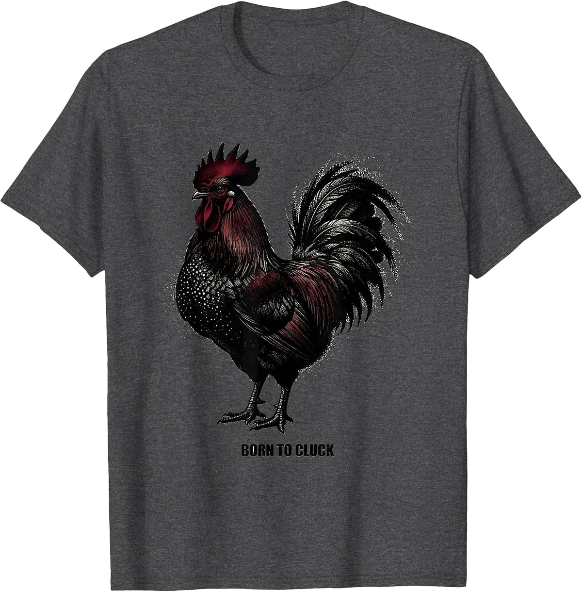 Born to Cluck Funny Chicken Design T-Shirt - Dark Heather Grey