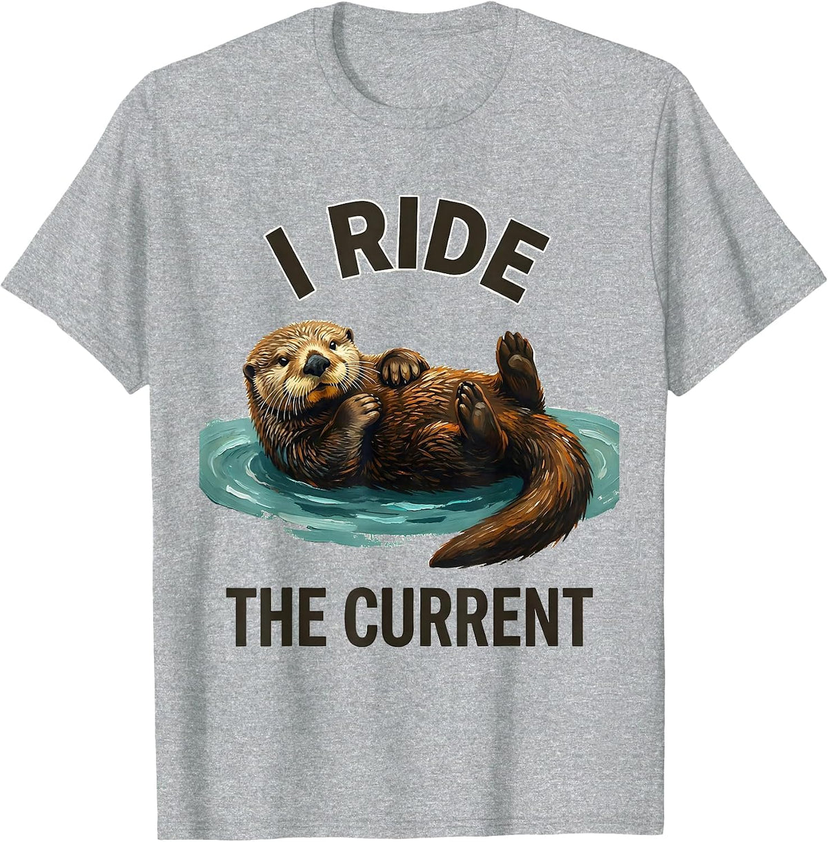 Men's I Ride The Current Funny Sea Otter Lover Nature Humor T-Shirt - Heather Grey