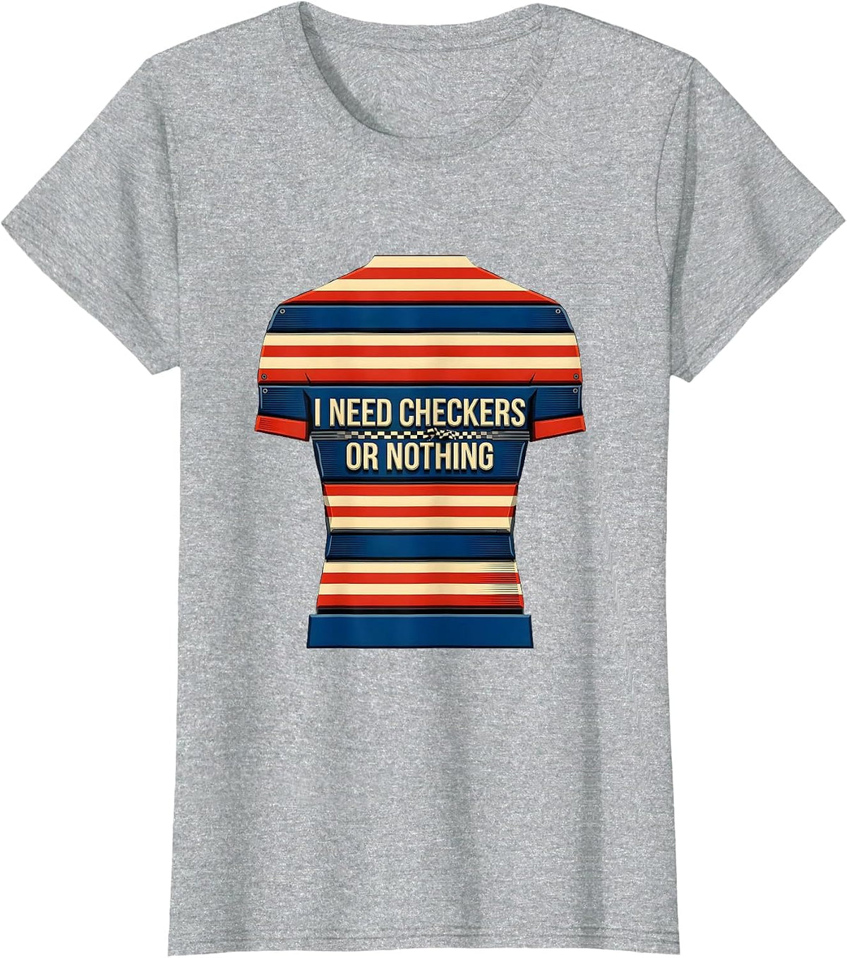 Women's I Need Checkers Or Nothing Patriotic Vintage Car Racing T-Shirt - Heather Grey