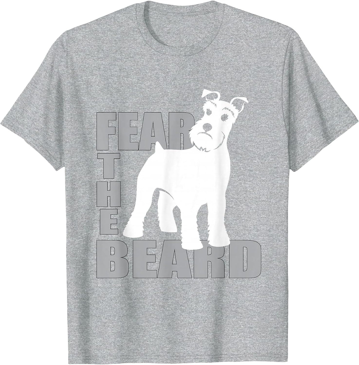 Fear the Beard | Schnauzer Dog T-Shirt T-Shirt - Heather Grey
