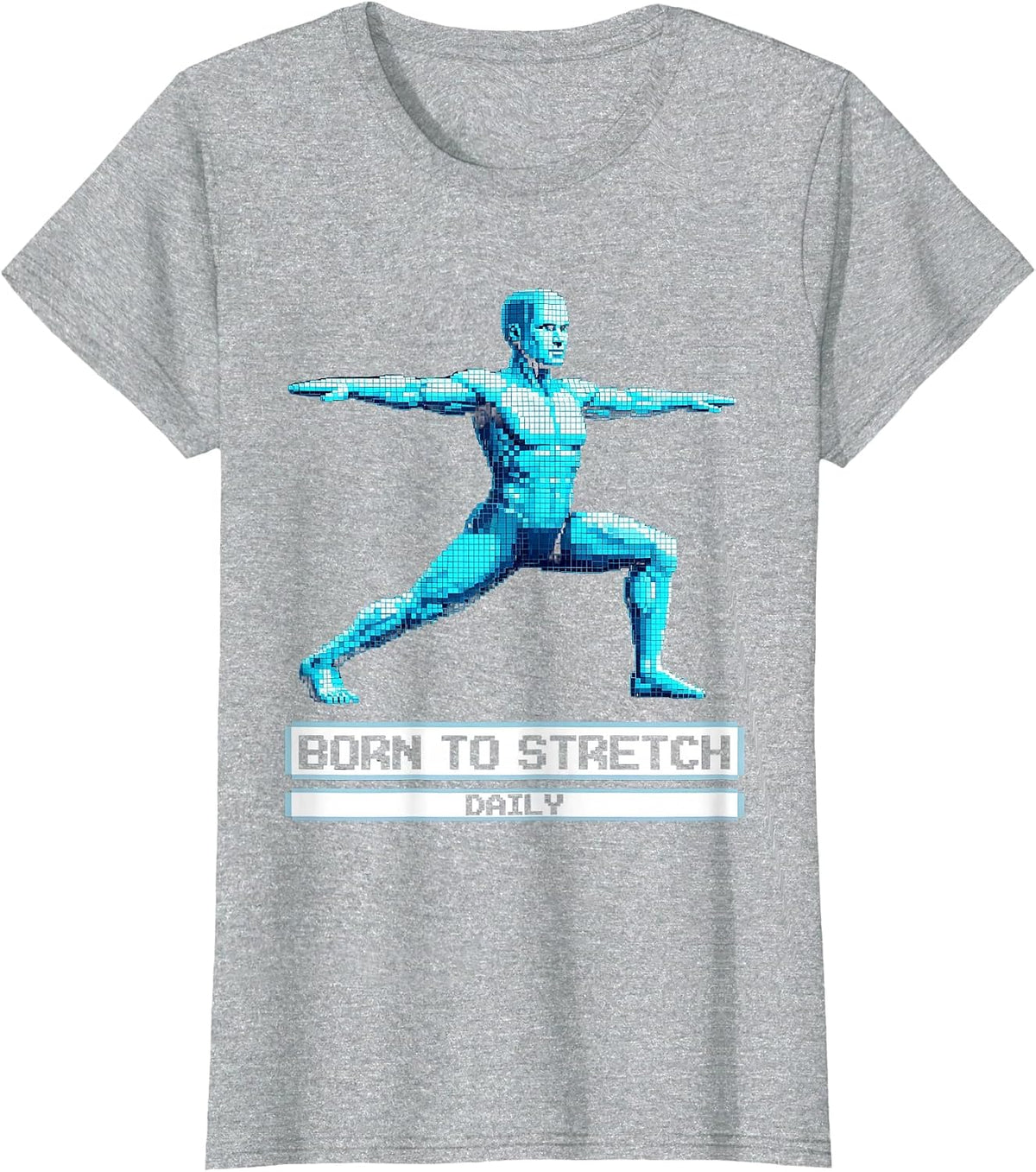 Born to Stretch Daily Physical Therapy Design T-Shirt - Heather Grey