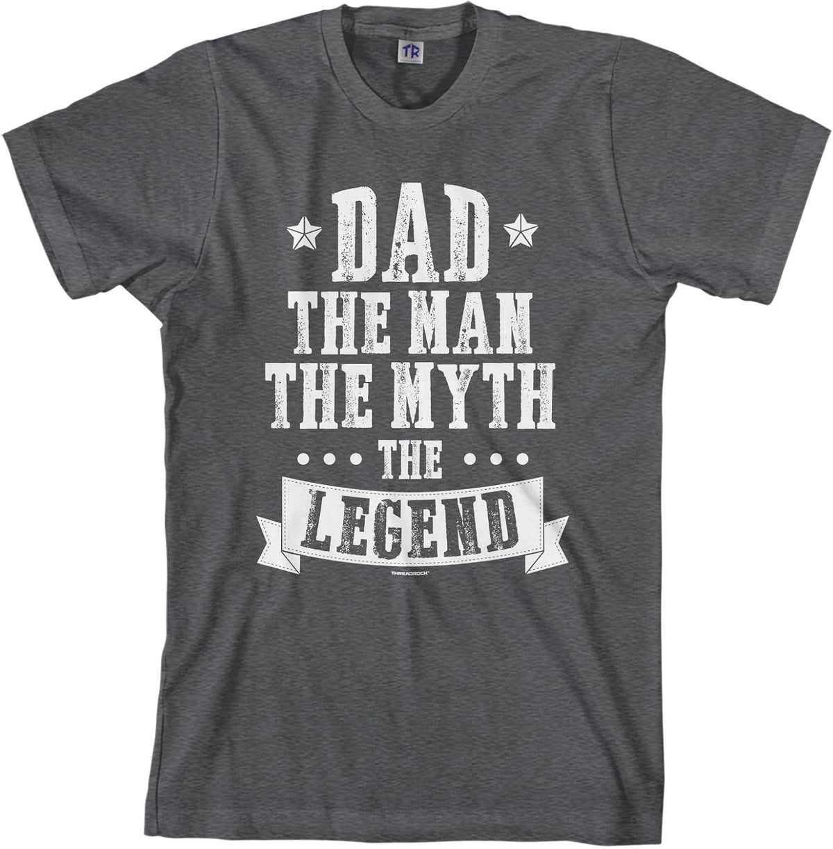 Threadrock Men's Dad The Man The Myth The Legend T-Shirt - Dark Heather