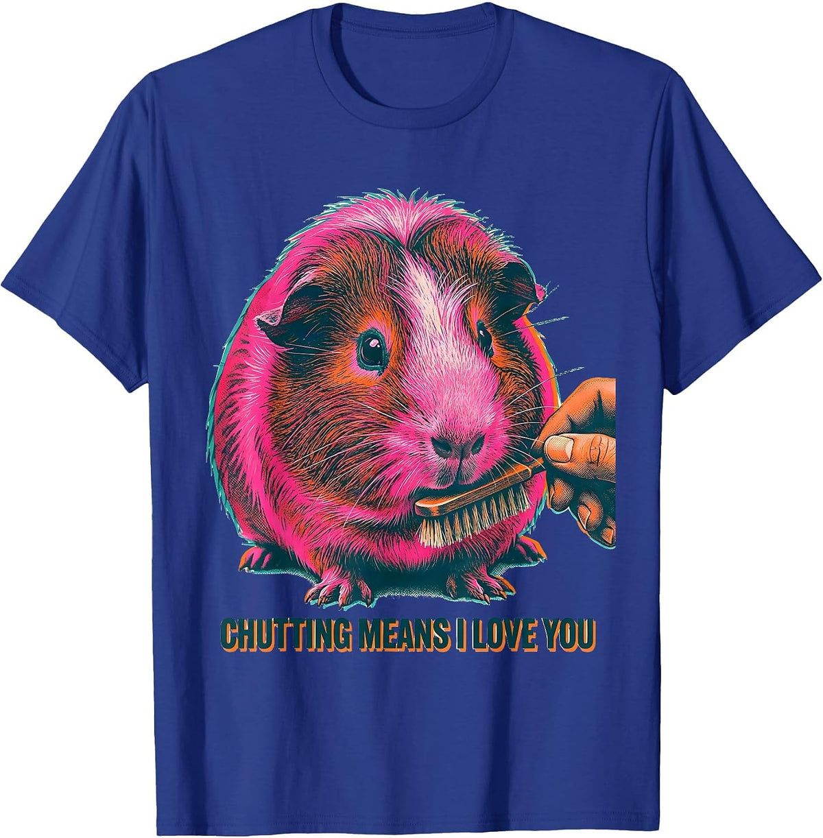 Chutting Means I Love You Funny Guinea Pig Lover Gift T-Shirt - Royal Blue