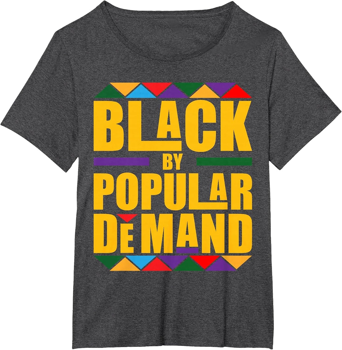 Black Popular Demand Juneteenth Shirts for Men and Women Black History Tees T-Shirts - Dark Heather Grey
