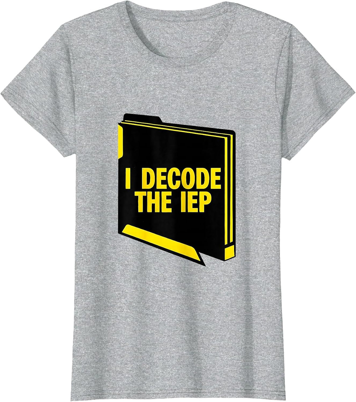 I Decode The IEP Funny Special Education Teacher SPED Aide T-Shirt - Heather Grey