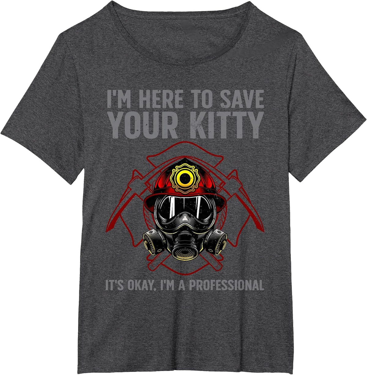 Funny Firefighter Art for Men Women Fireman Gag Fire Fighter T-Shirt - Dark Heather Grey