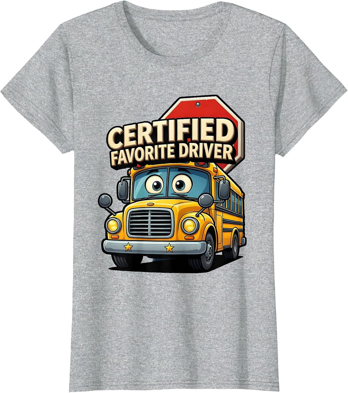 Certified Favorite Driver Funny School Bus Driver T-Shirt - Heather Grey