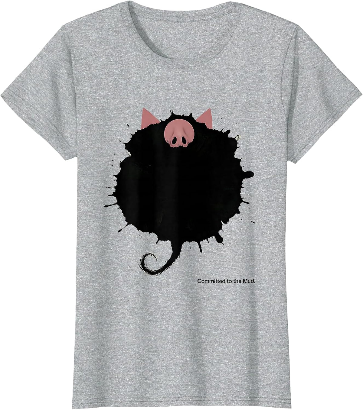 Committed to the Mud Funny Pig Farm Animal Lover Novelty T-Shirt - Heather Grey