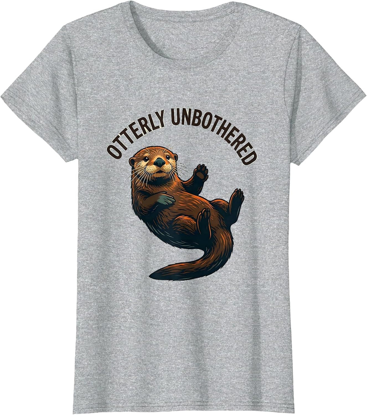 Otterly Unbothered Funny Otter Lover Humor Gift T-Shirt - Heather Grey