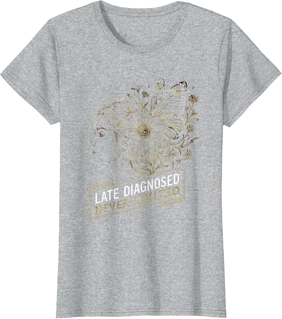 Women's Late Diagnosed Never Limited Autism Awareness Design T-Shirt - Heather Grey