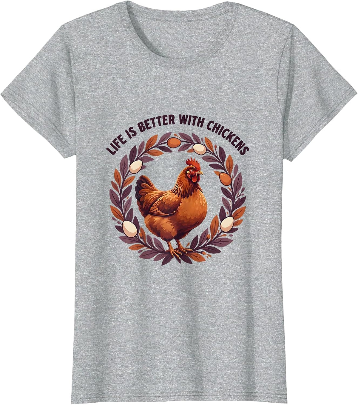 Life Is Better With Chickens Funny Hen Design T-Shirt - Heather Grey