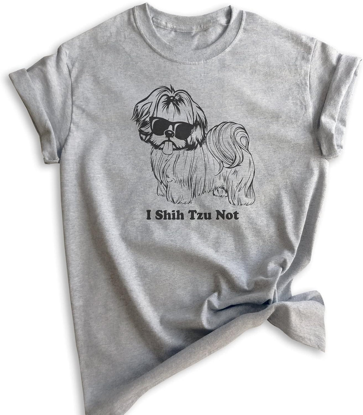 I Shih Tzu Not Shirt - Unisex Women's & Men's Funny Dog Graphic Tee - Heather Gray