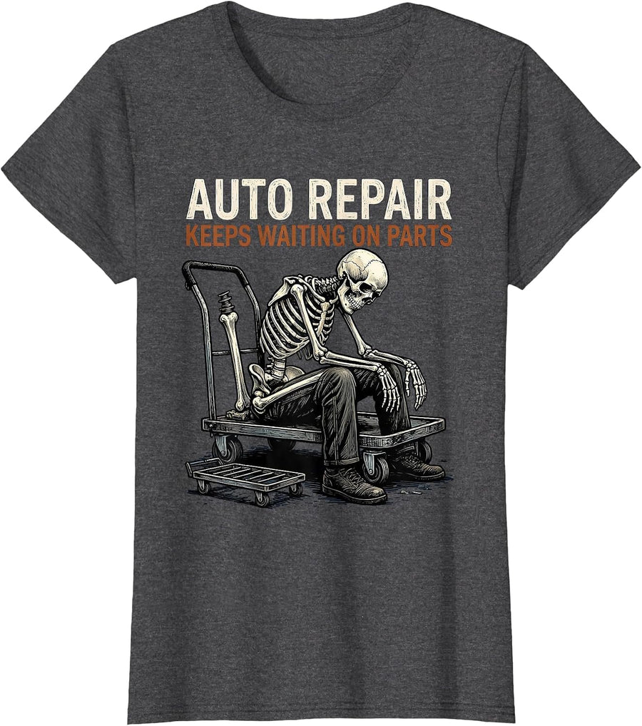 Women's Auto Repair Keeps Waiting On Parts Funny Mechanic Skeleton T-Shirt - Dark Heather Grey