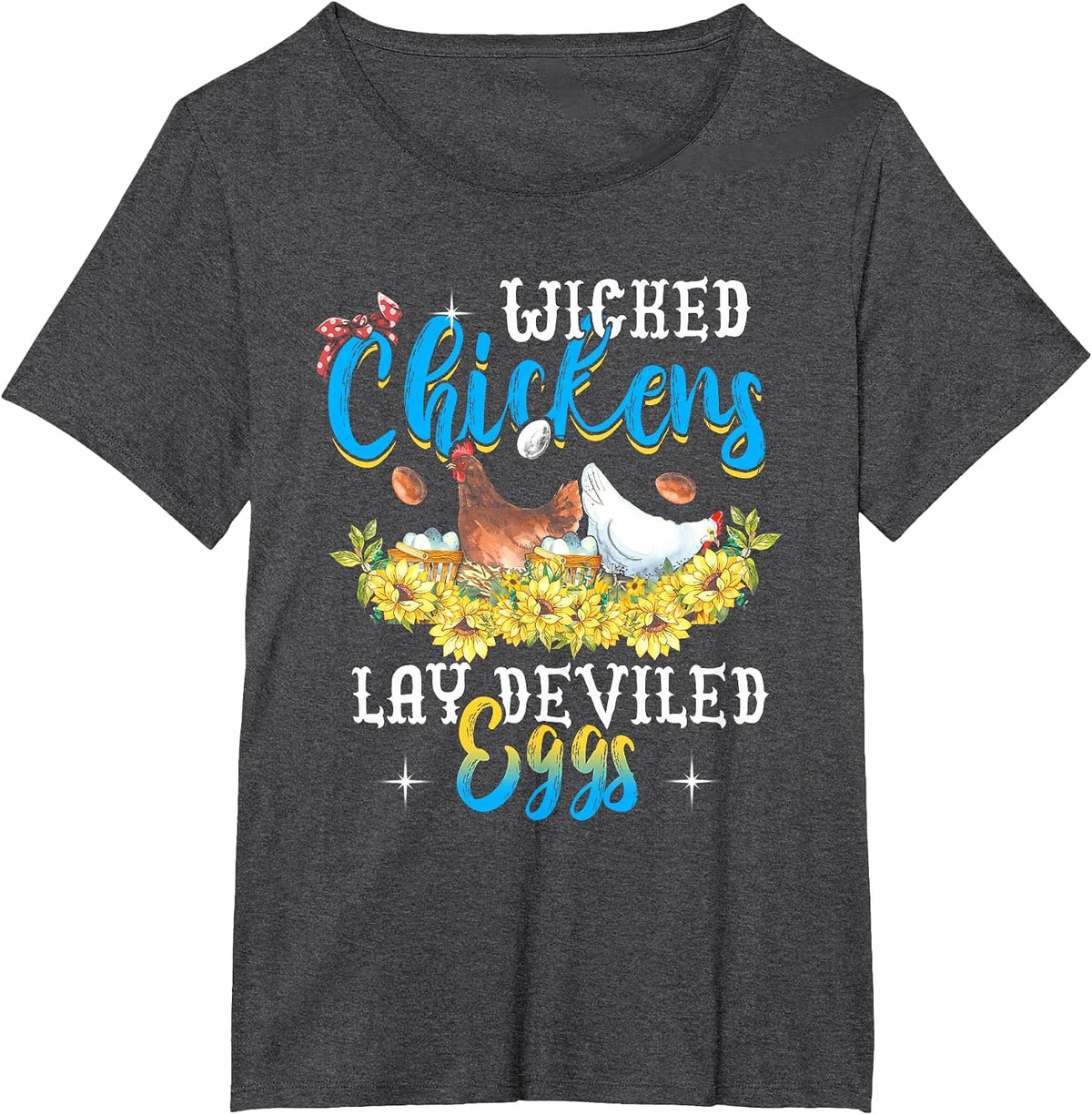 Wicked Chickens Lay Deviled Eggs Funny Chicken Lovers T-Shirt - Dark Heather Grey