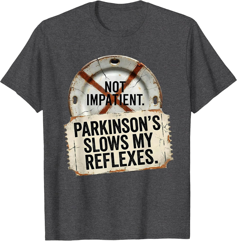 Men's Not Impatient Parkinsons Slows My Reflexes Awareness T-Shirt - Dark Heather Grey