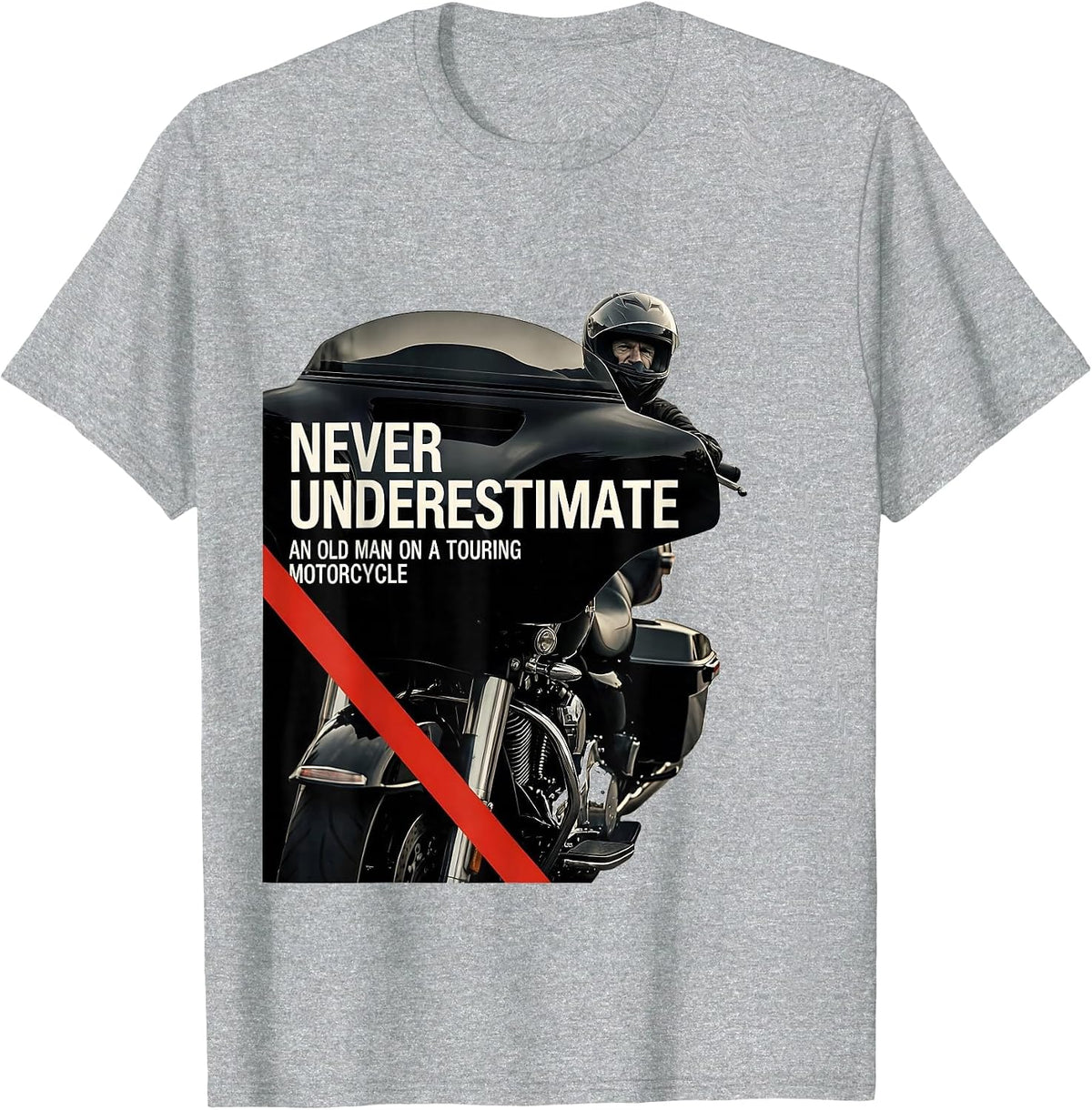 Men's Never Underestimate An Old Man On A Touring Motorcycle T-Shirt - Heather Grey