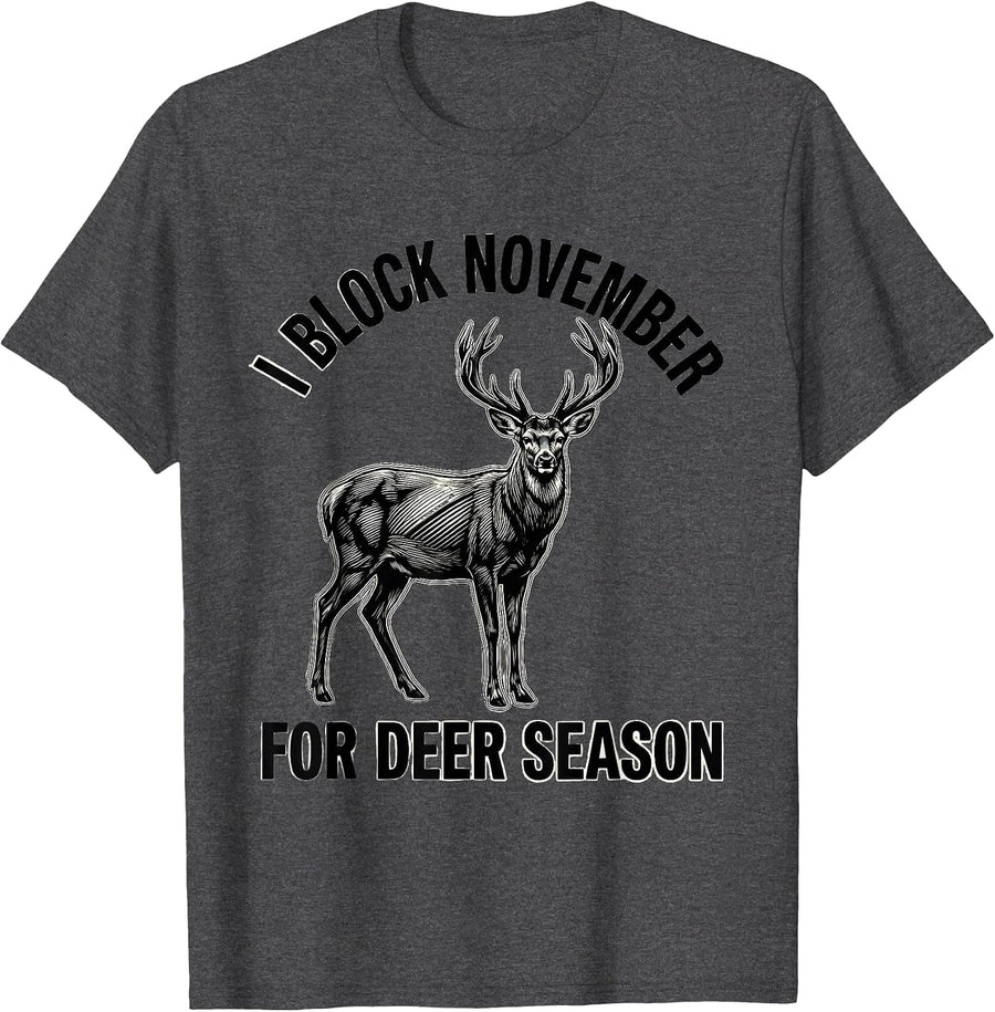 Men's I Block November For Deer Season Funny Hunting Dad Deer T-Shirt - Dark Heather Grey
