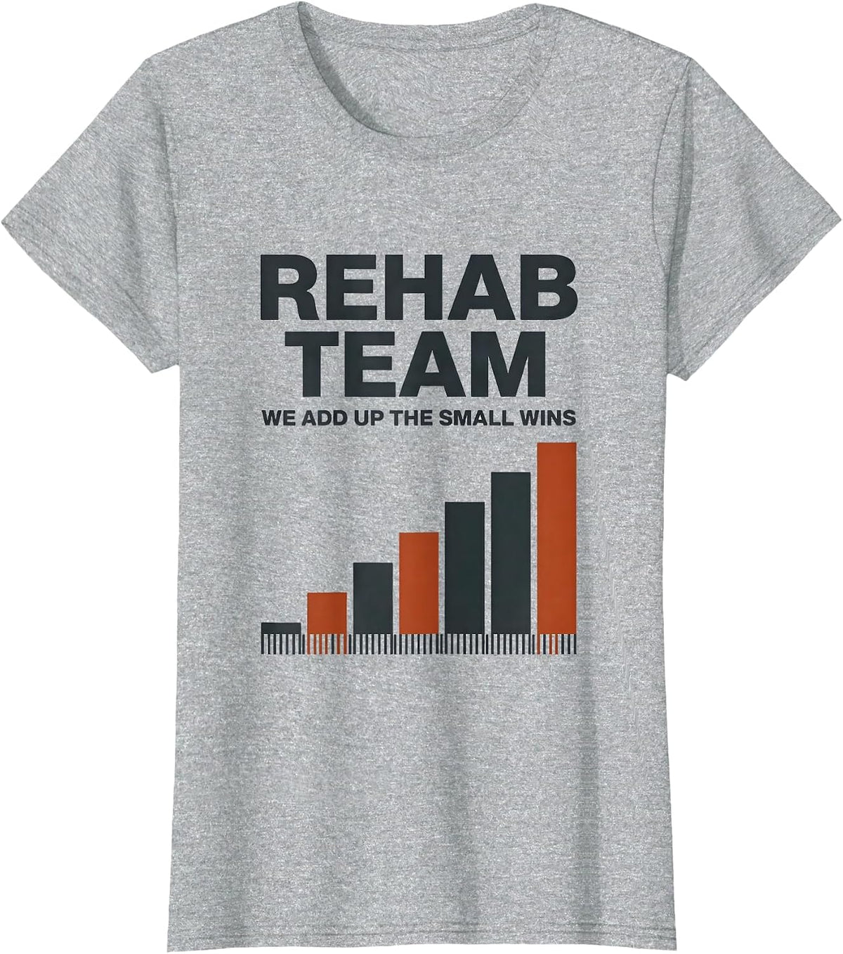 Rehab Team We Add Up The Small Wins Physical Therapist Group T-Shirt - Heather Grey