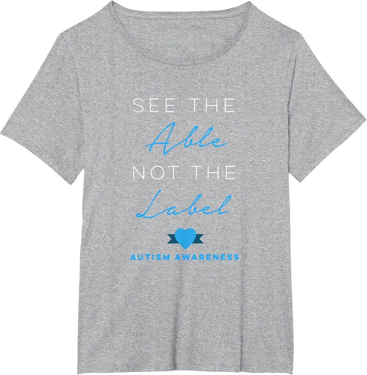 See the Able Not the Label Autism Down Syndrome Awareness T-Shirt - Heather Grey