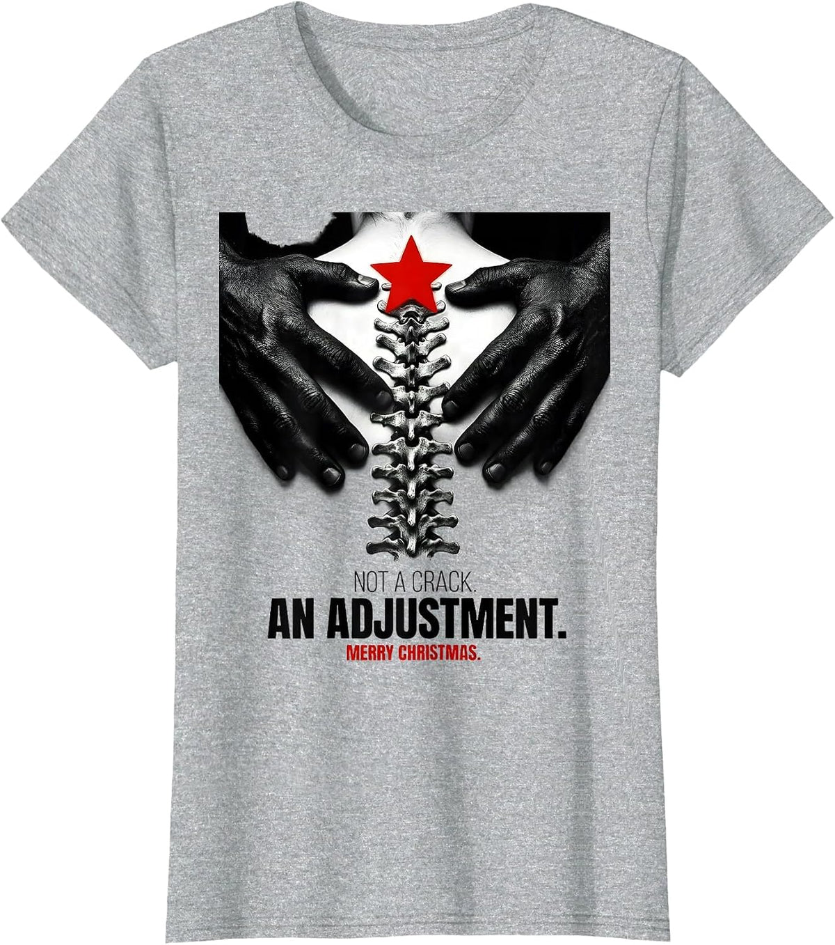 Not A Crack An Adjustment Merry Christmas Funny Chiropractor T-Shirt - Heather Grey