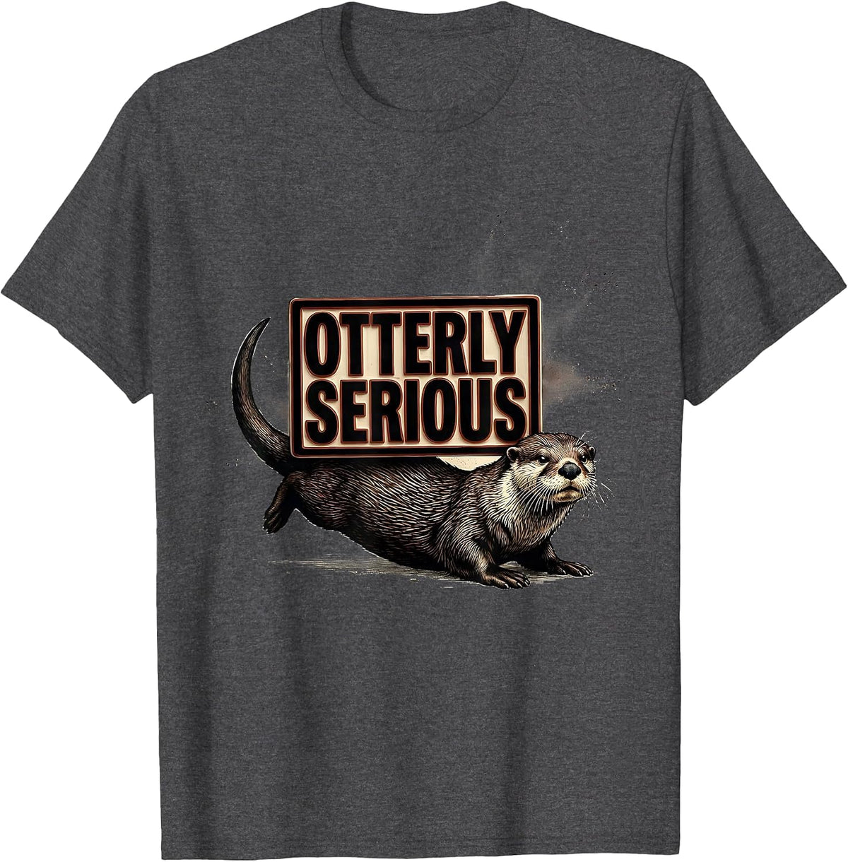 Otterly Serious Funny Otter Lover Gifts For Otter T-Shirt - Dark Heather Grey