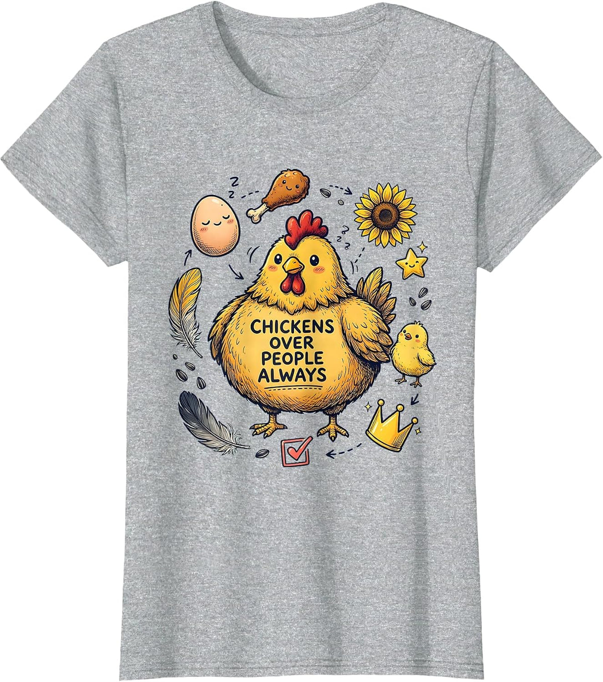 Women's Chickens Over People Always Funny Chicken Design T-Shirt - Heather Grey