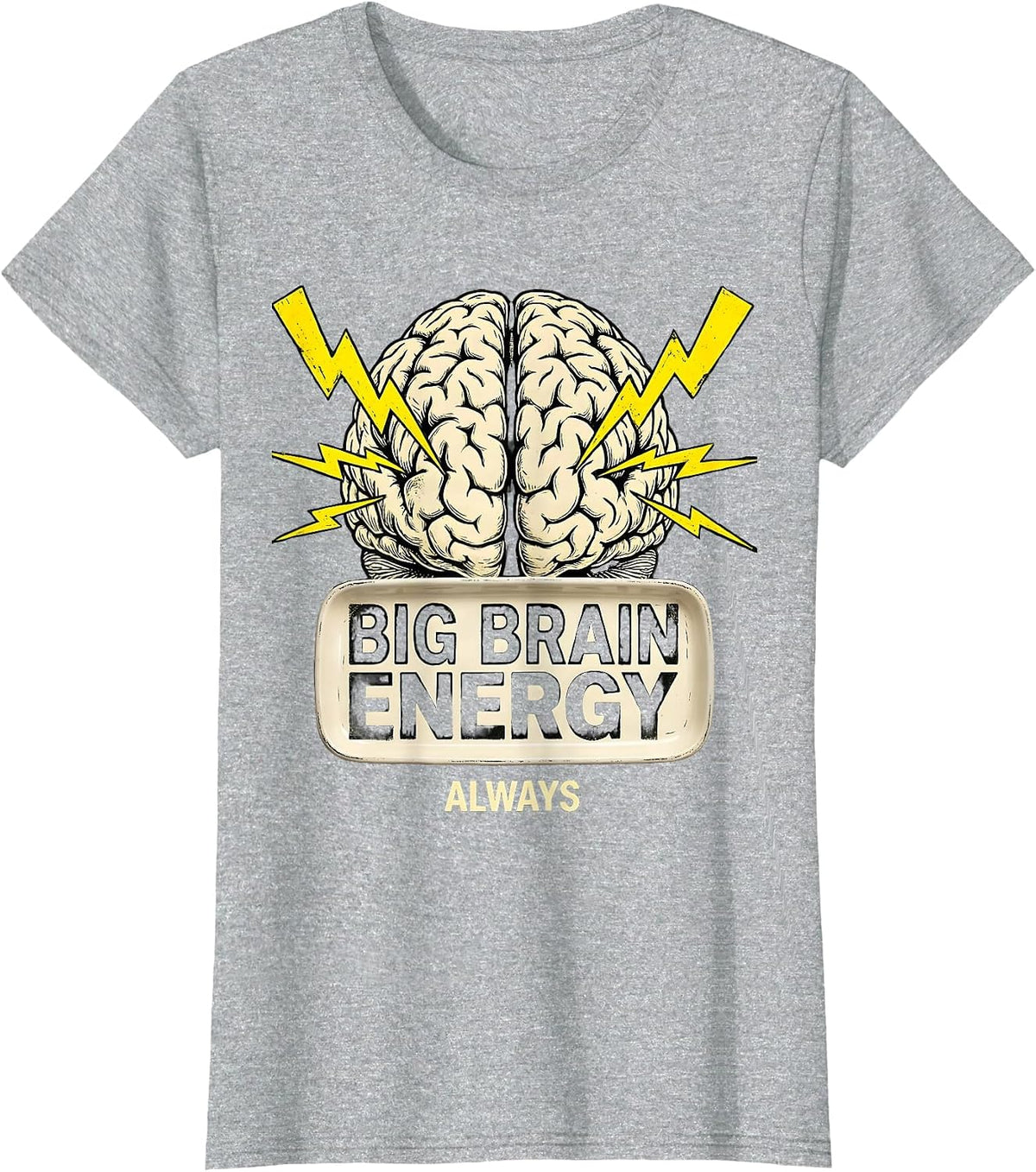 Women's Big Brain Energy Always Celebrate All Minds Design T-Shirt - Heather Grey