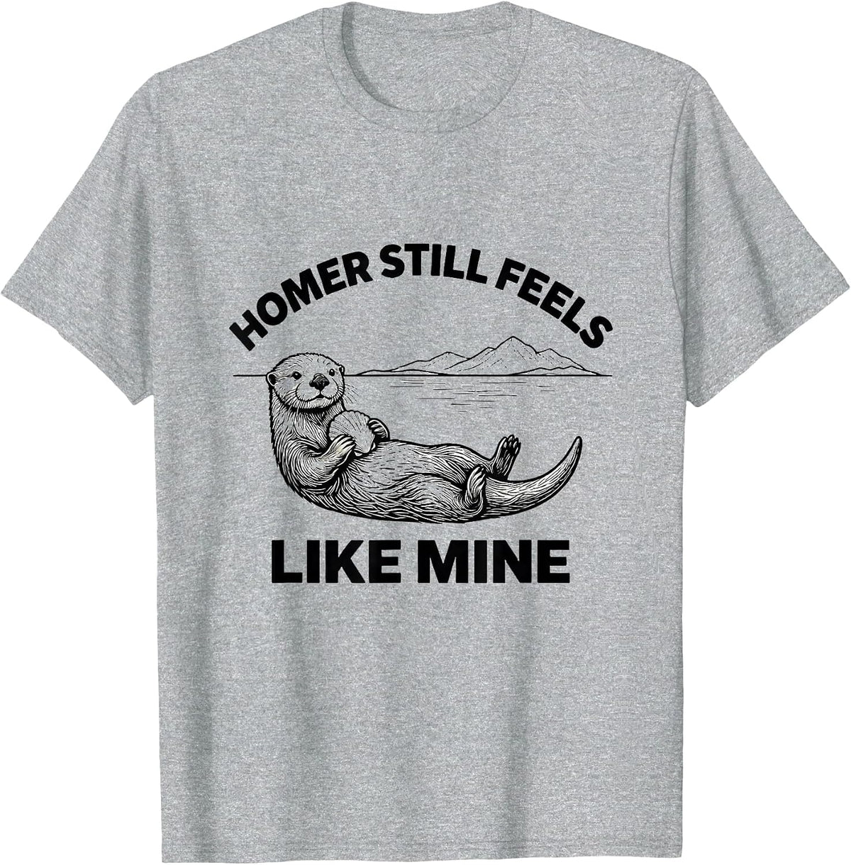 Men's Homer Still Feels Like Mine Vintage Alaska Wildlife Souvenir T-Shirt - Heather Grey