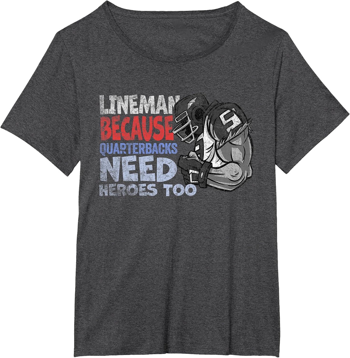 Lineman Because Quarterbacks Heroes Need American Football T-Shirt - Dark Heather Grey