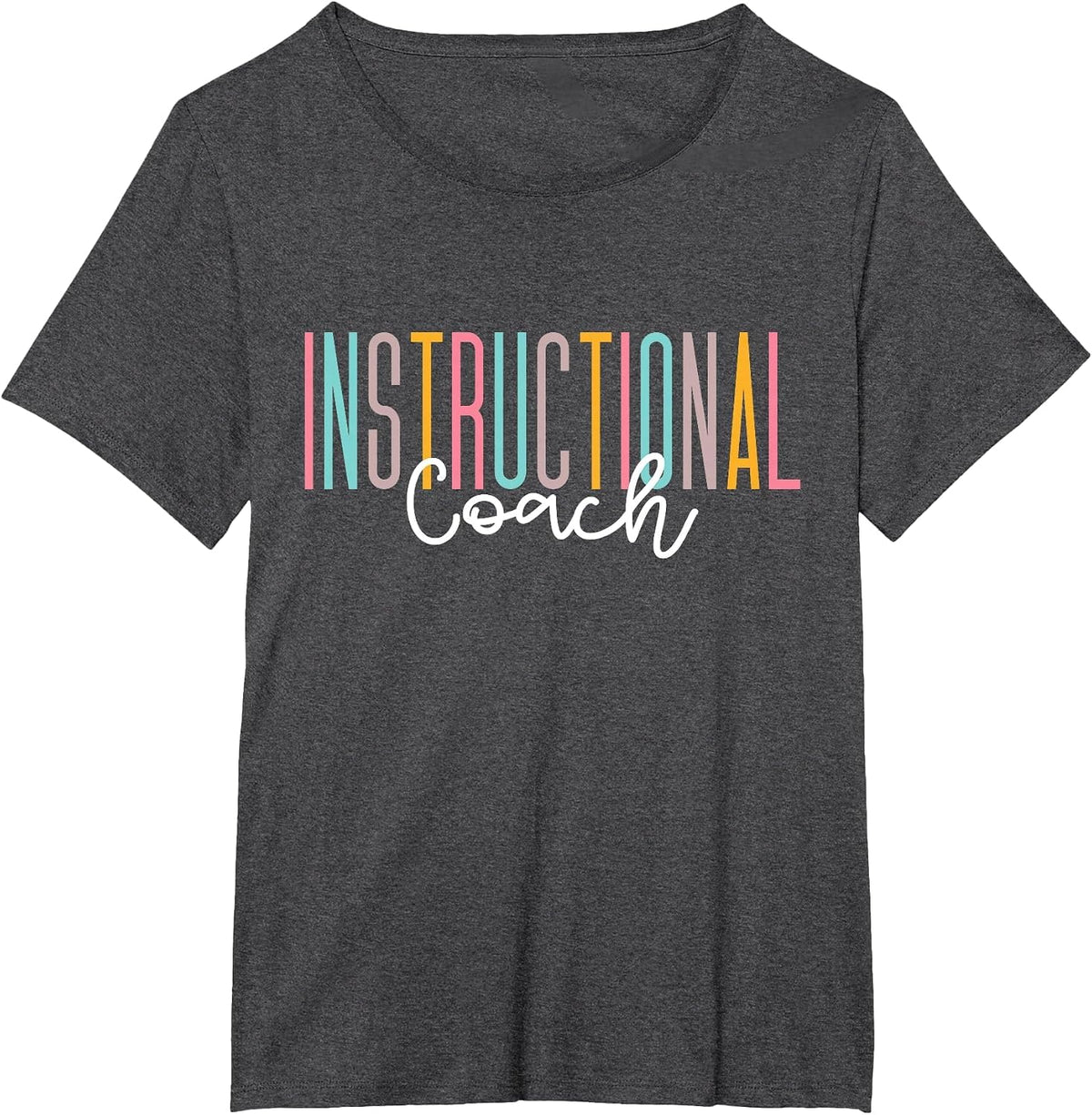 Instructional Coach Instructional Assistant School Teacher T-Shirt - Dark Heather Grey